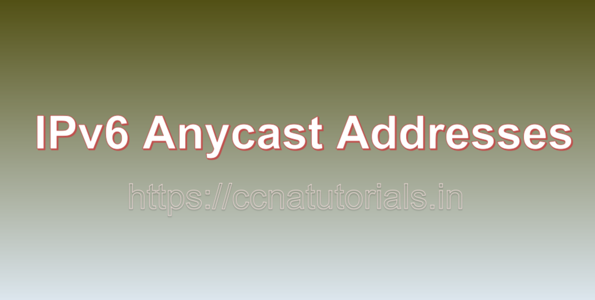 IPv6 Anycast Addresses, ccna, ccna tutorials