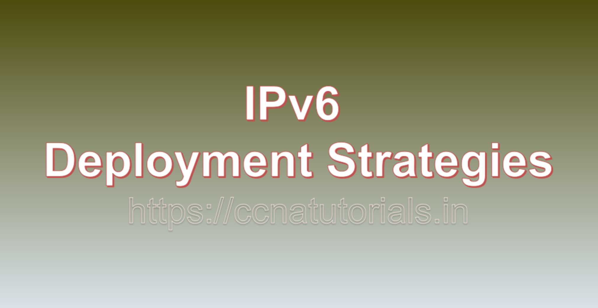 IPv6 Deployment Strategies, ccna, ccna tutorials