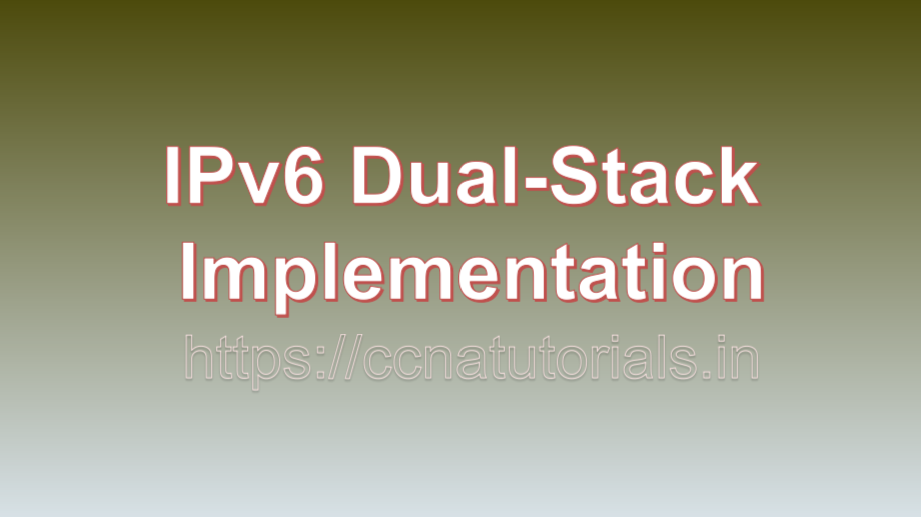 IPv6 Dual-Stack Implementation, ccna, ccna tutorials