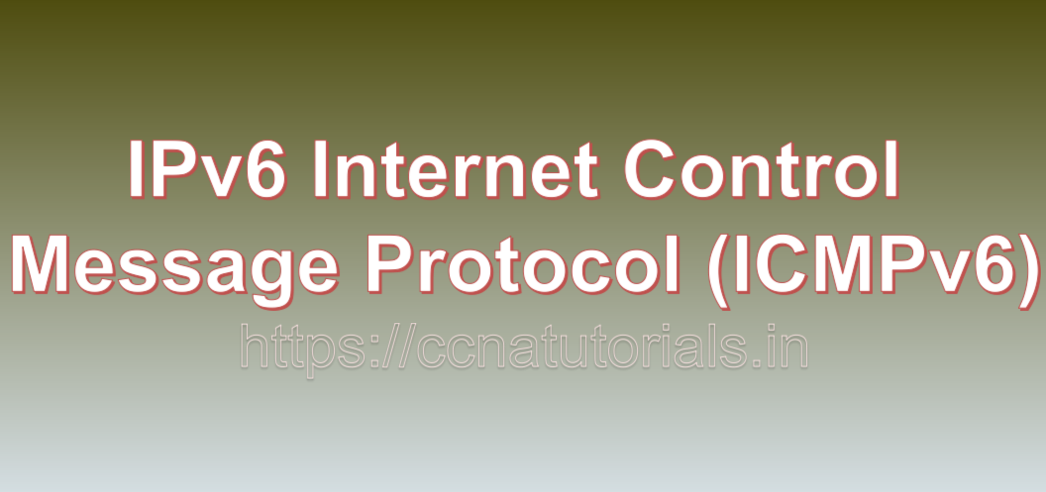 IPv6 Internet Control Message Protocol (ICMPv6), ccna, ccna tutorials