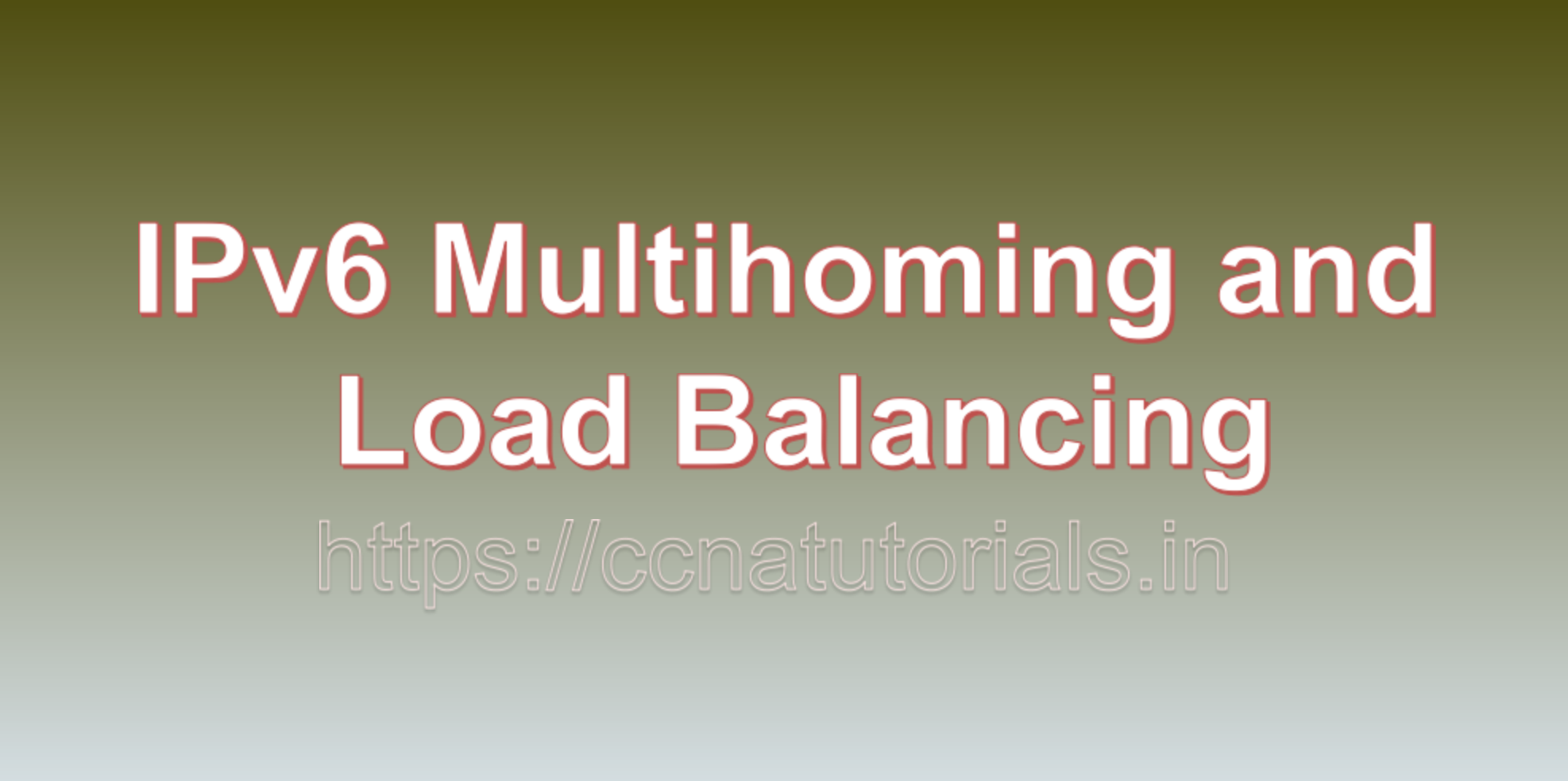 IPv6 Multihoming and Load Balancing, ccna, ccna tutorials