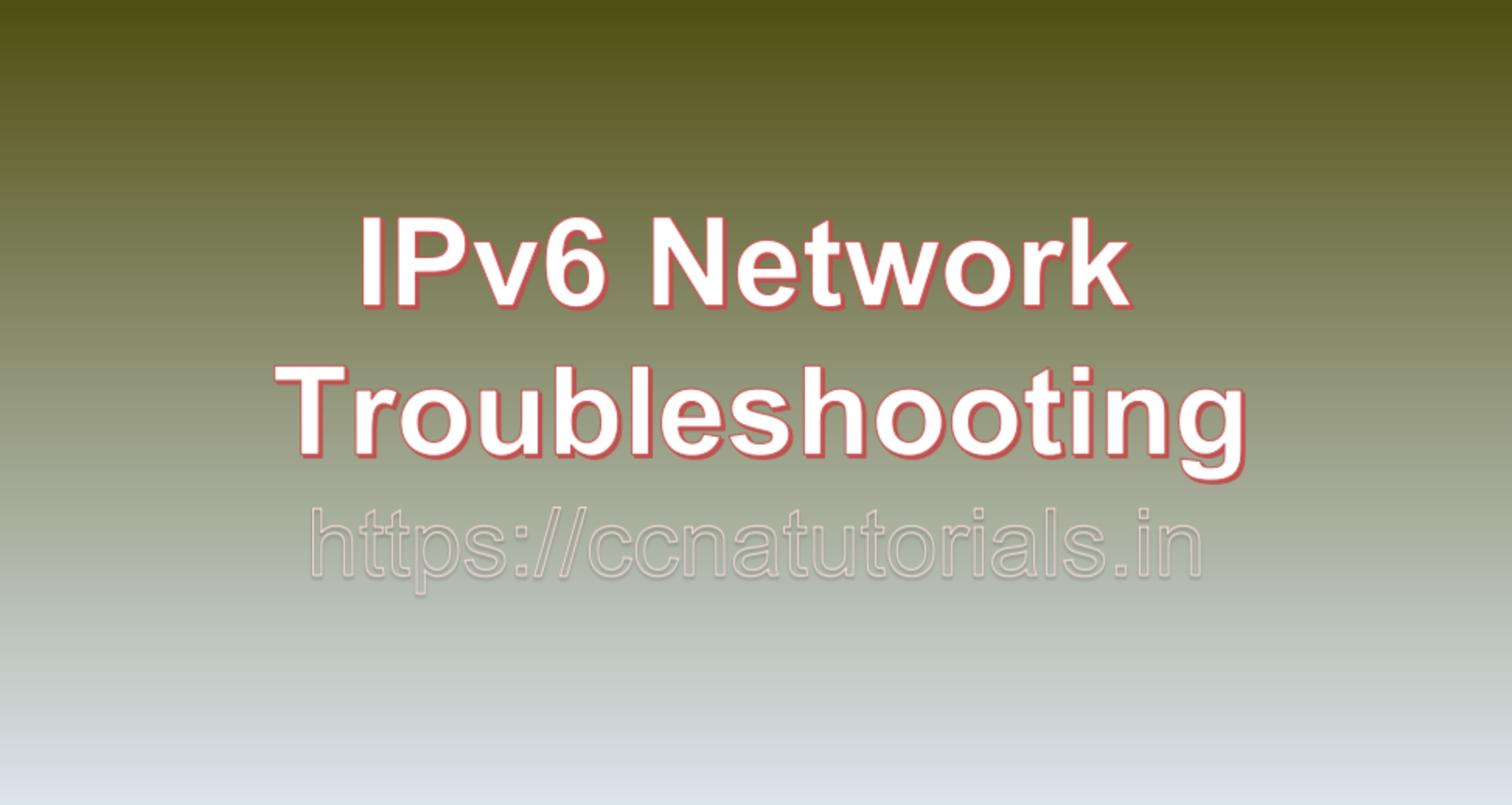 IPv6 Network Troubleshooting, ccna, ccna tutorials
