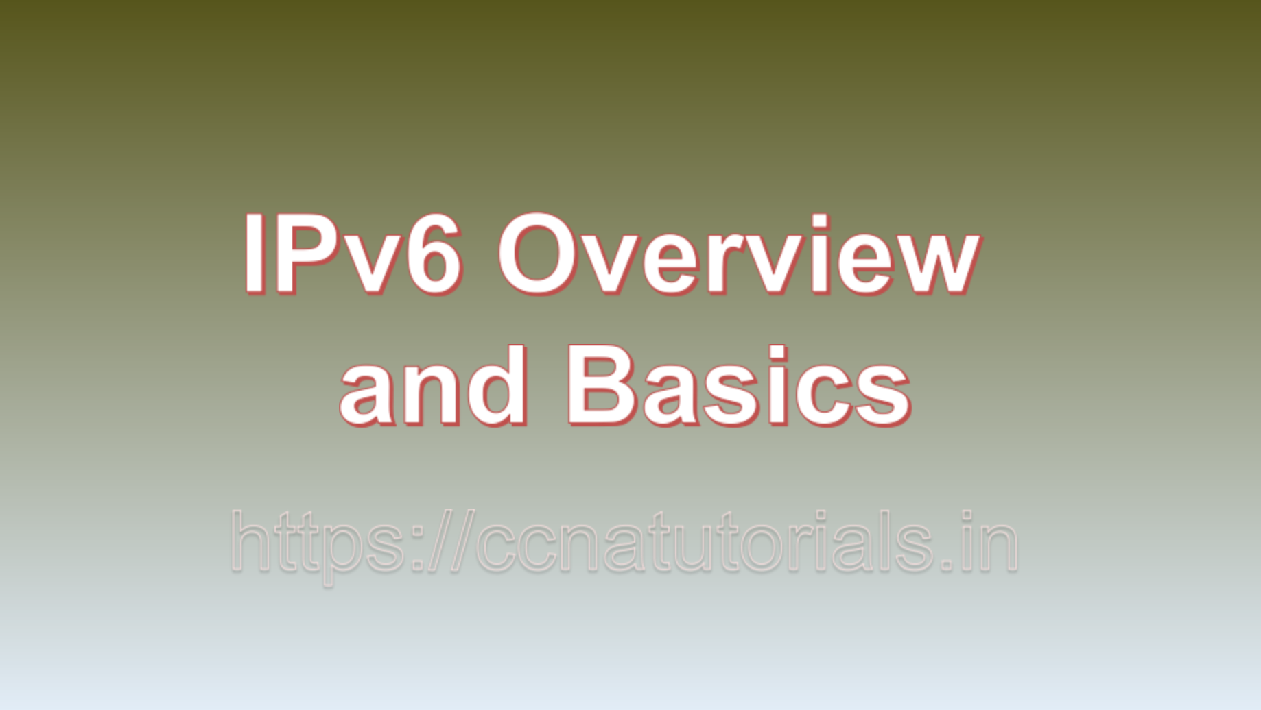 IPv6 Overview and Basics, ipv6, ccna, ccna tutorials
