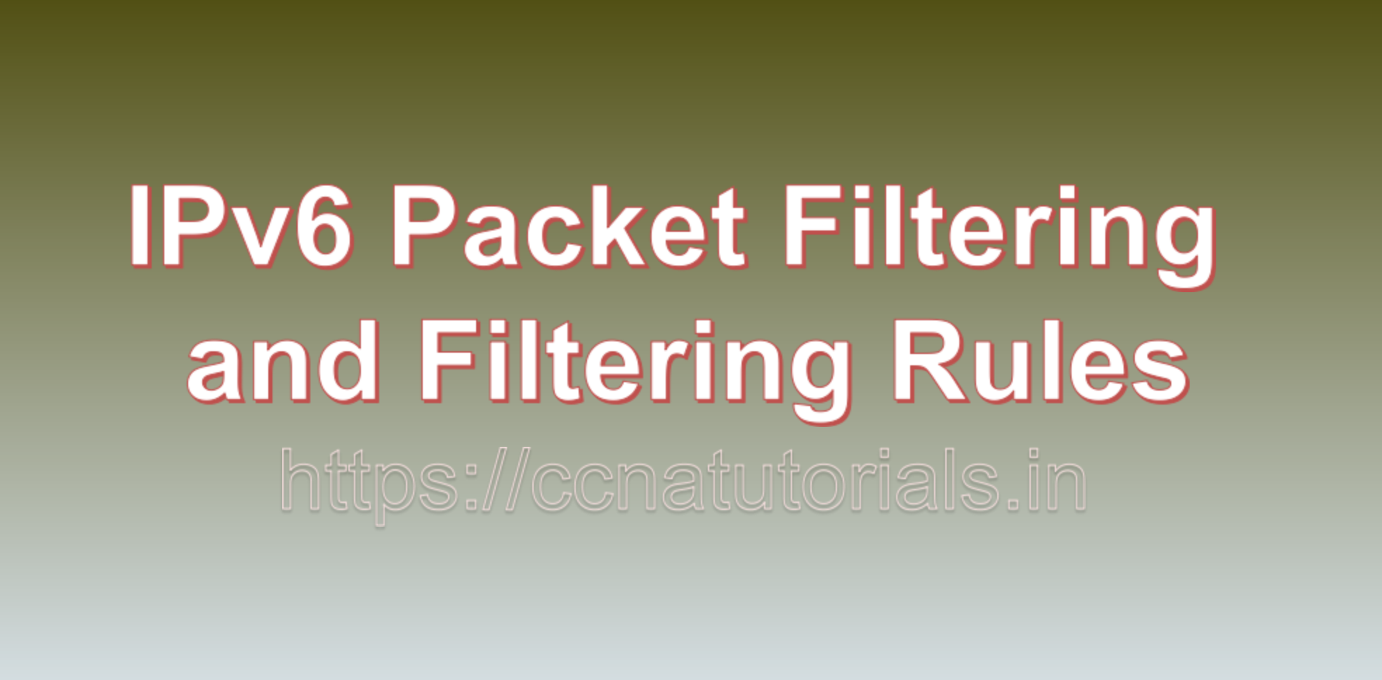 IPv6 Packet Filtering and Filtering Rules, ccna, ccna tutorials
