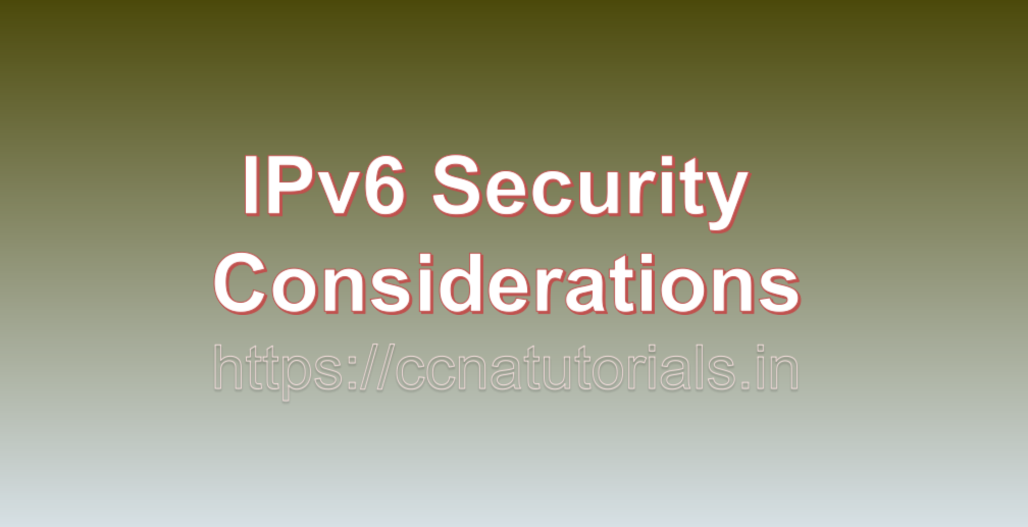 IPv6 Security Considerations, ccna, ccna tutorials