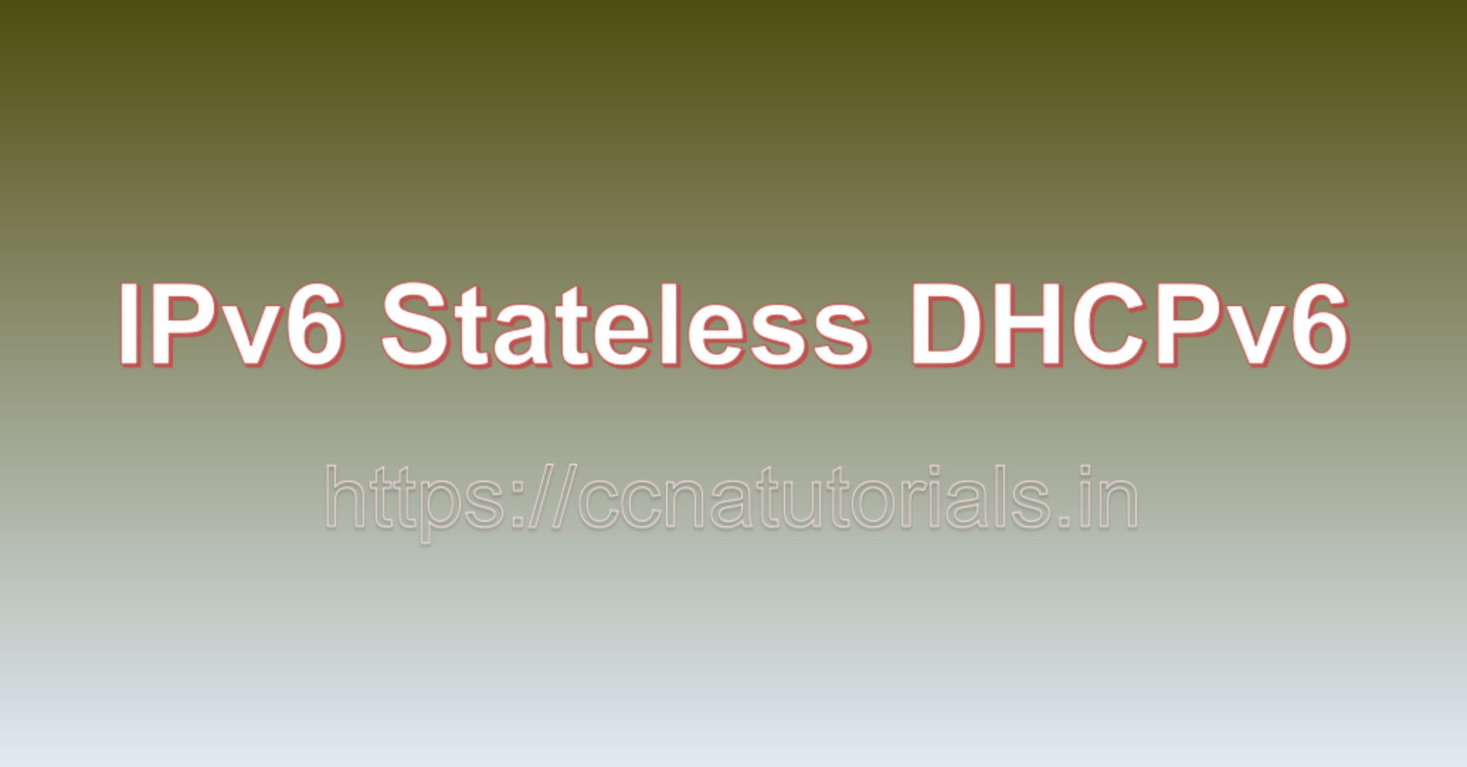 IPv6 Stateless DHCPv6, ccna, ccna tutorials