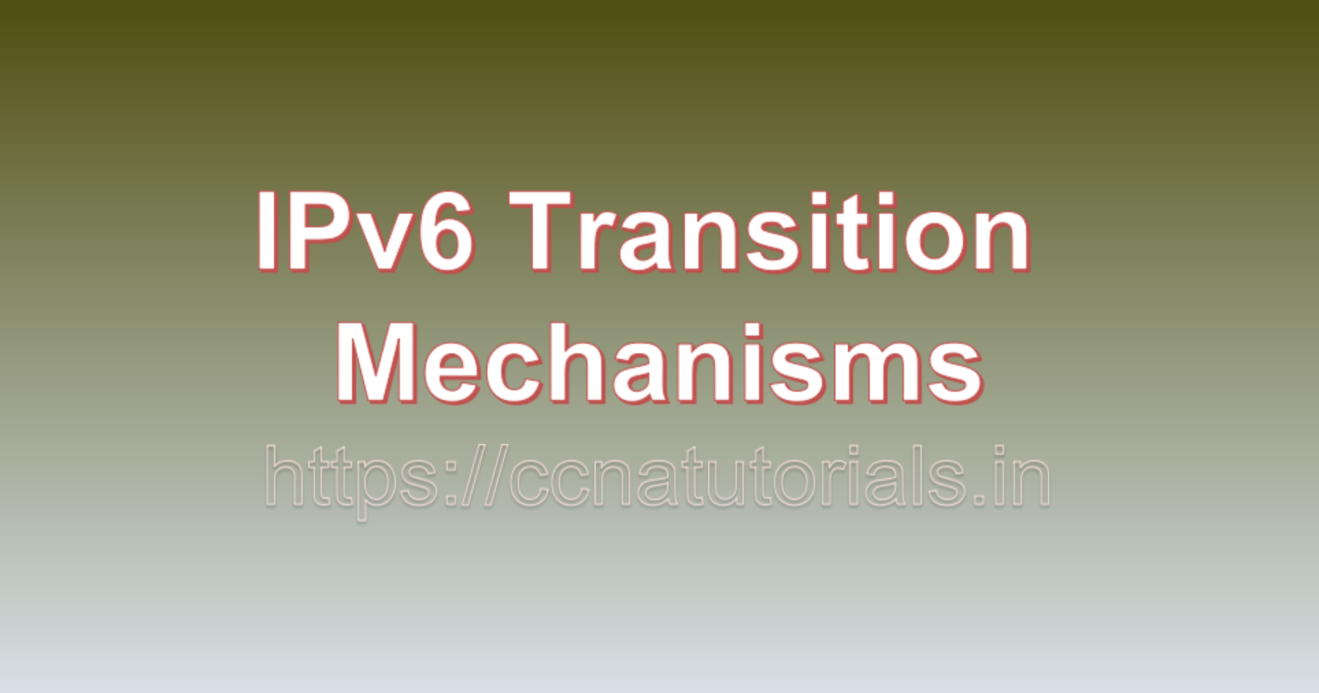 IPv6 Transition Mechanisms, ccna, ccna tutorials