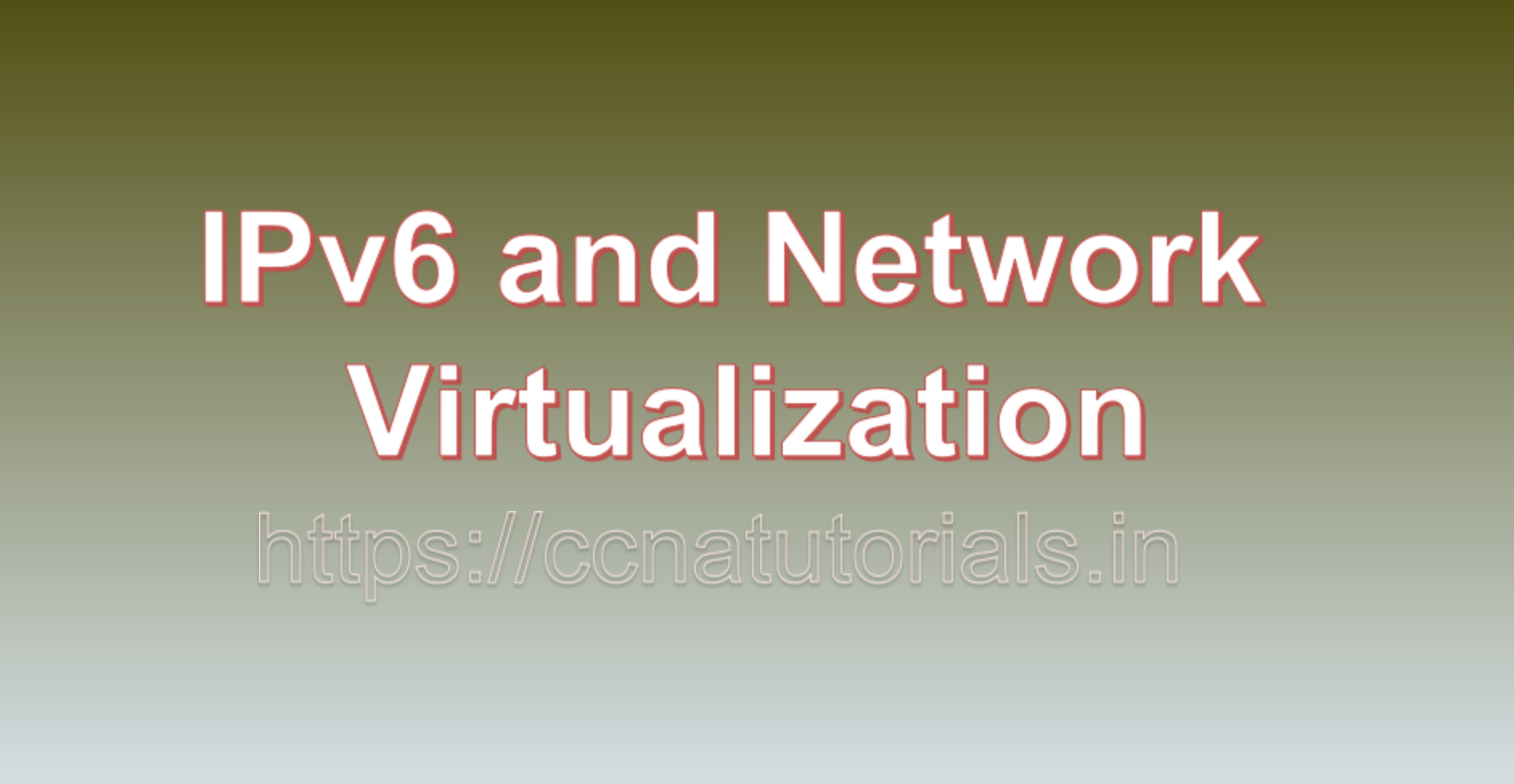 IPv6 and Network Virtualization, ccna, ccna tutorials