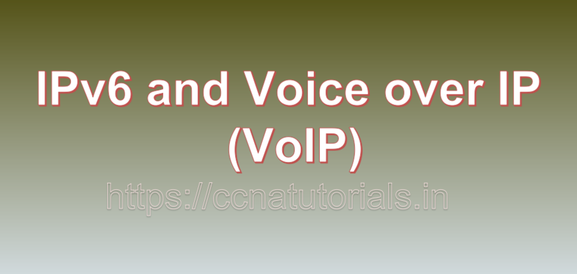 IPv6 and Voice over IP, ccna, ccna tutorials