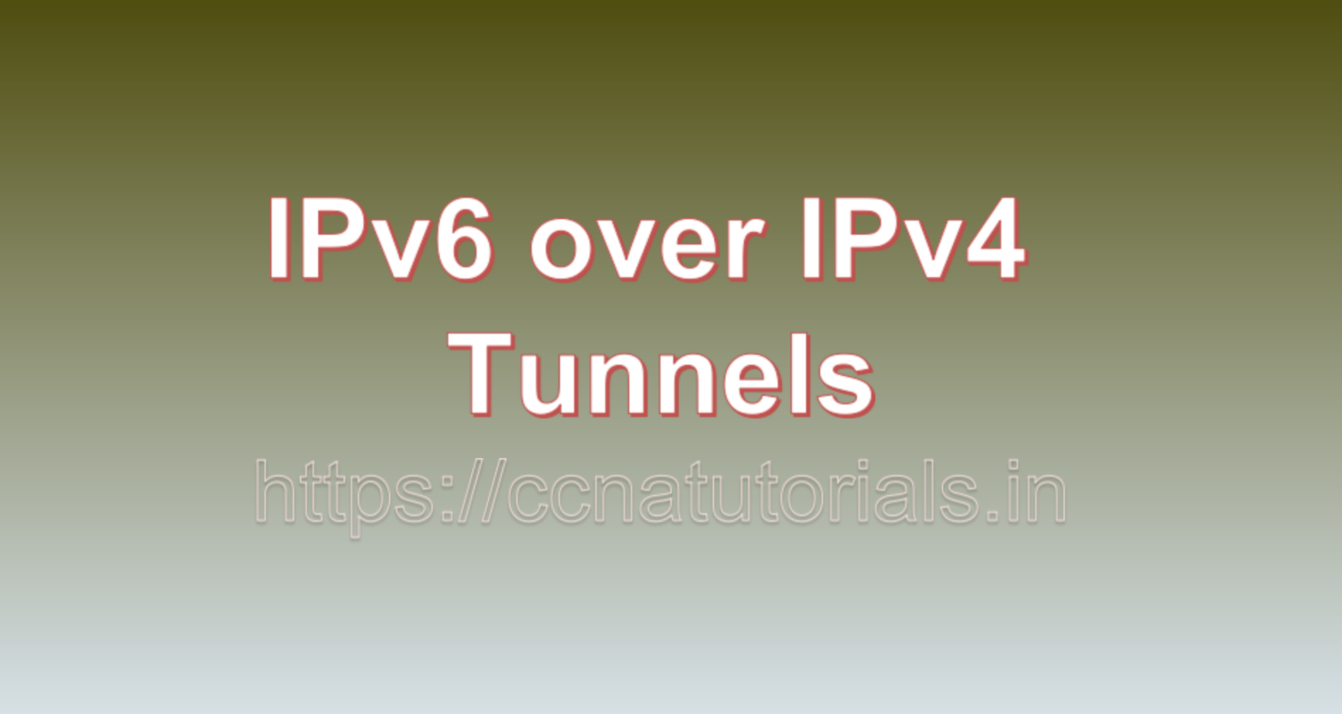 IPv6 over IPv4 Tunnels, ccna, ccna tutorials