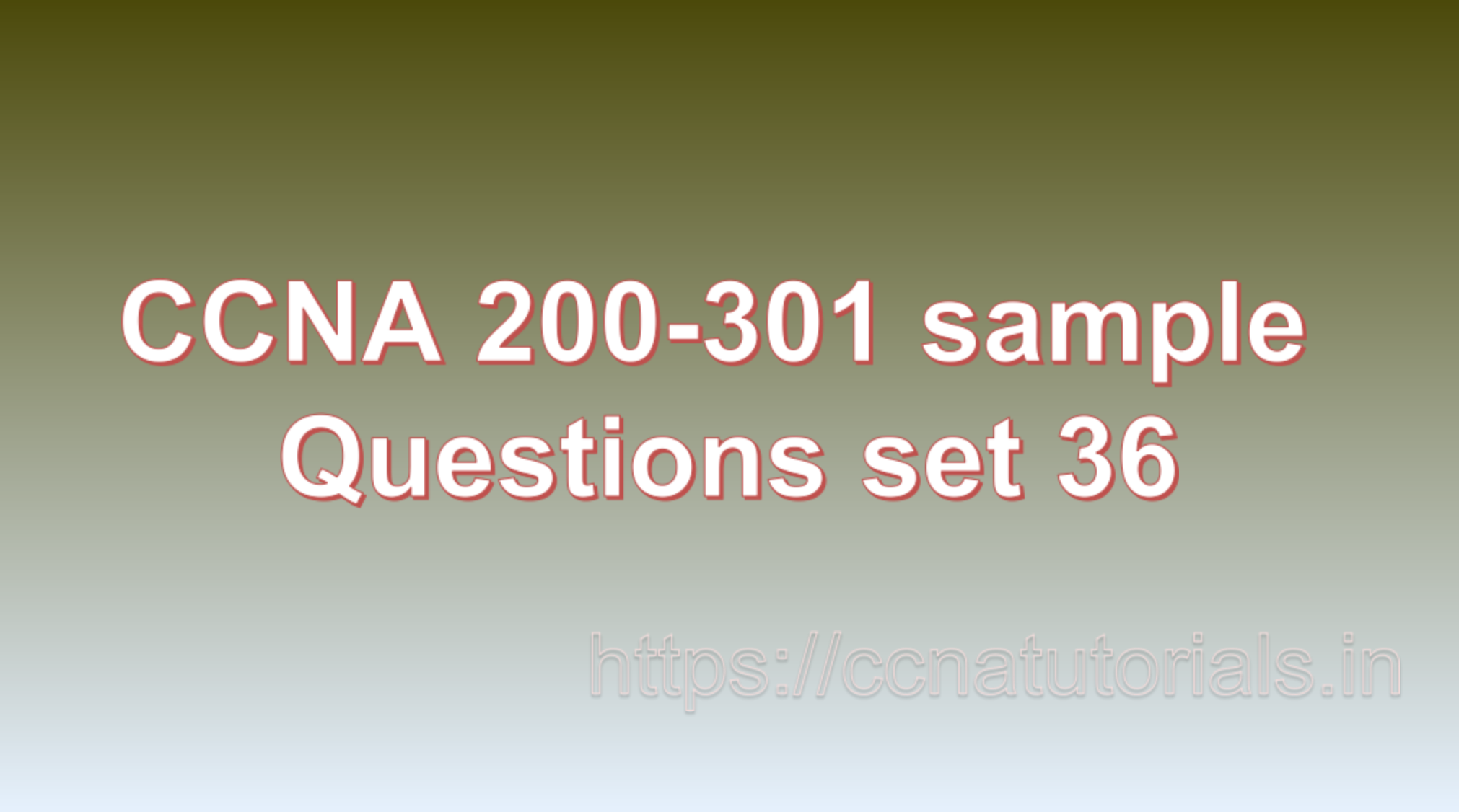 ccna sample questions set 36, ccna tutorials, CCNA Exam, ccna