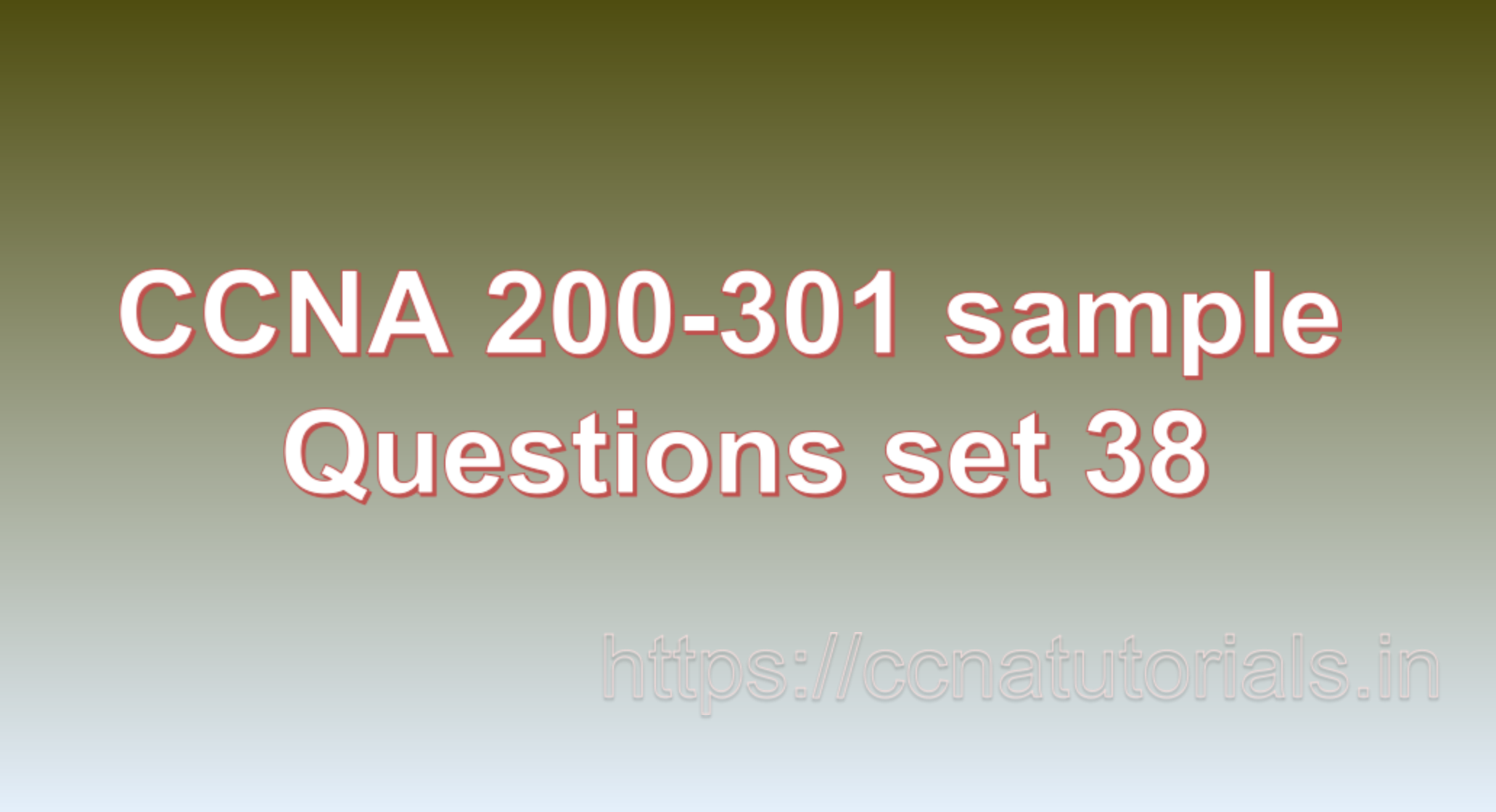 ccna sample questions set 38, ccna tutorials, CCNA Exam, ccna