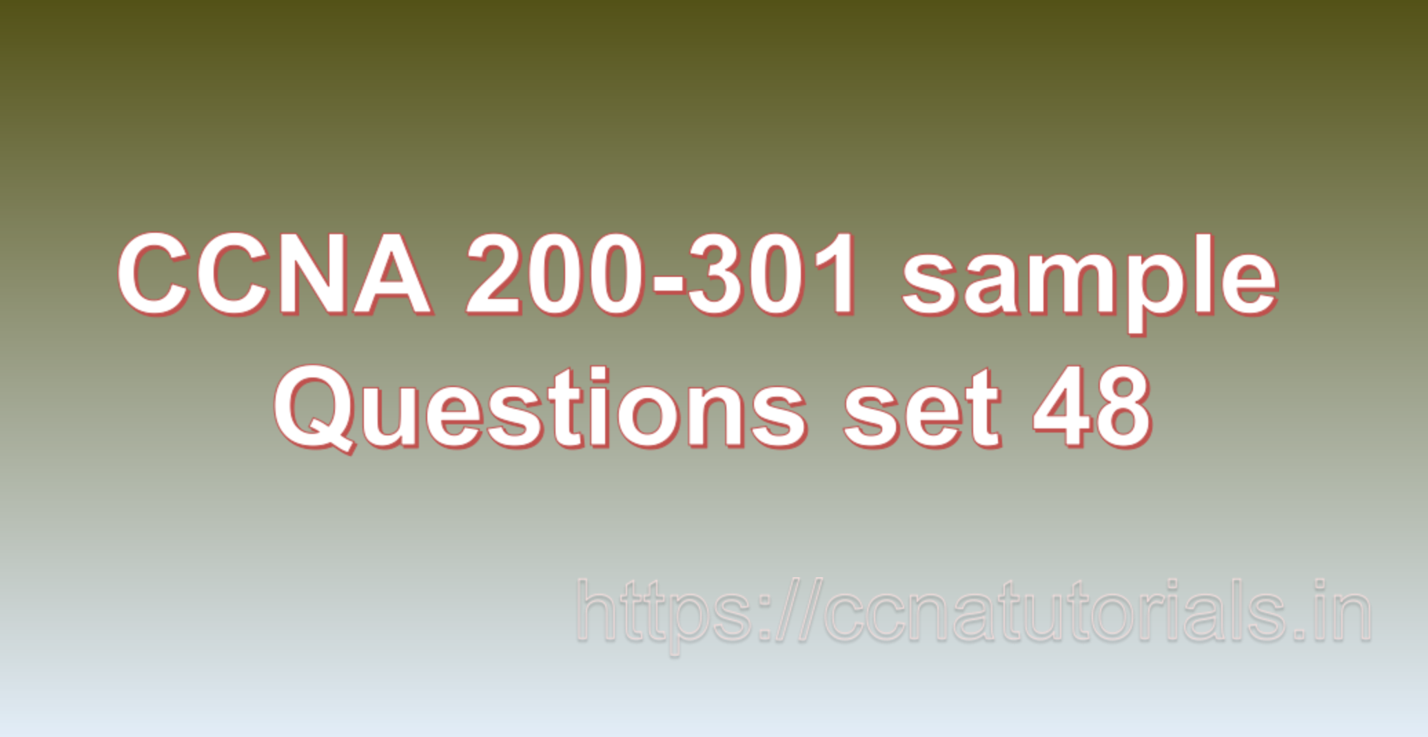 ccna sample questions set 48, ccna tutorials, CCNA Exam, ccna