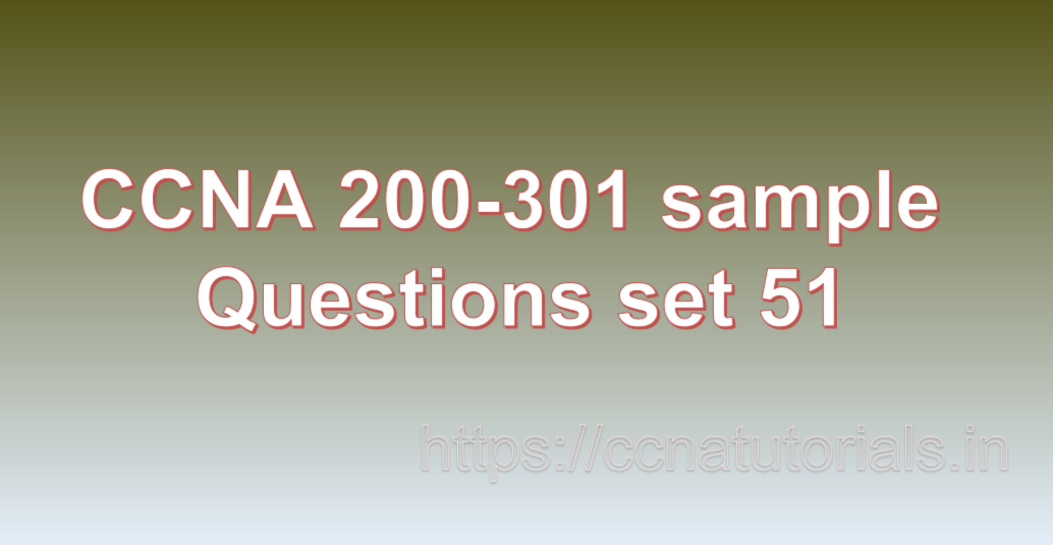 ccna sample questions set 51, ccna tutorials, CCNA Exam, ccna
