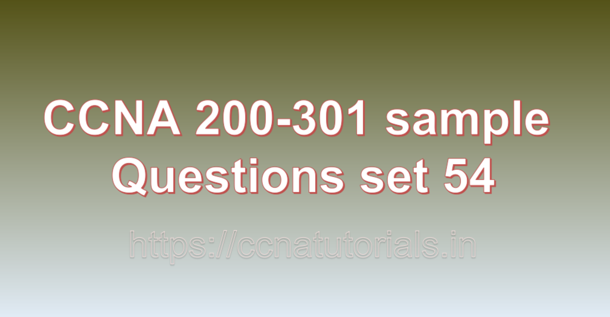 ccna sample questions set 54, ccna tutorials, CCNA Exam, ccna