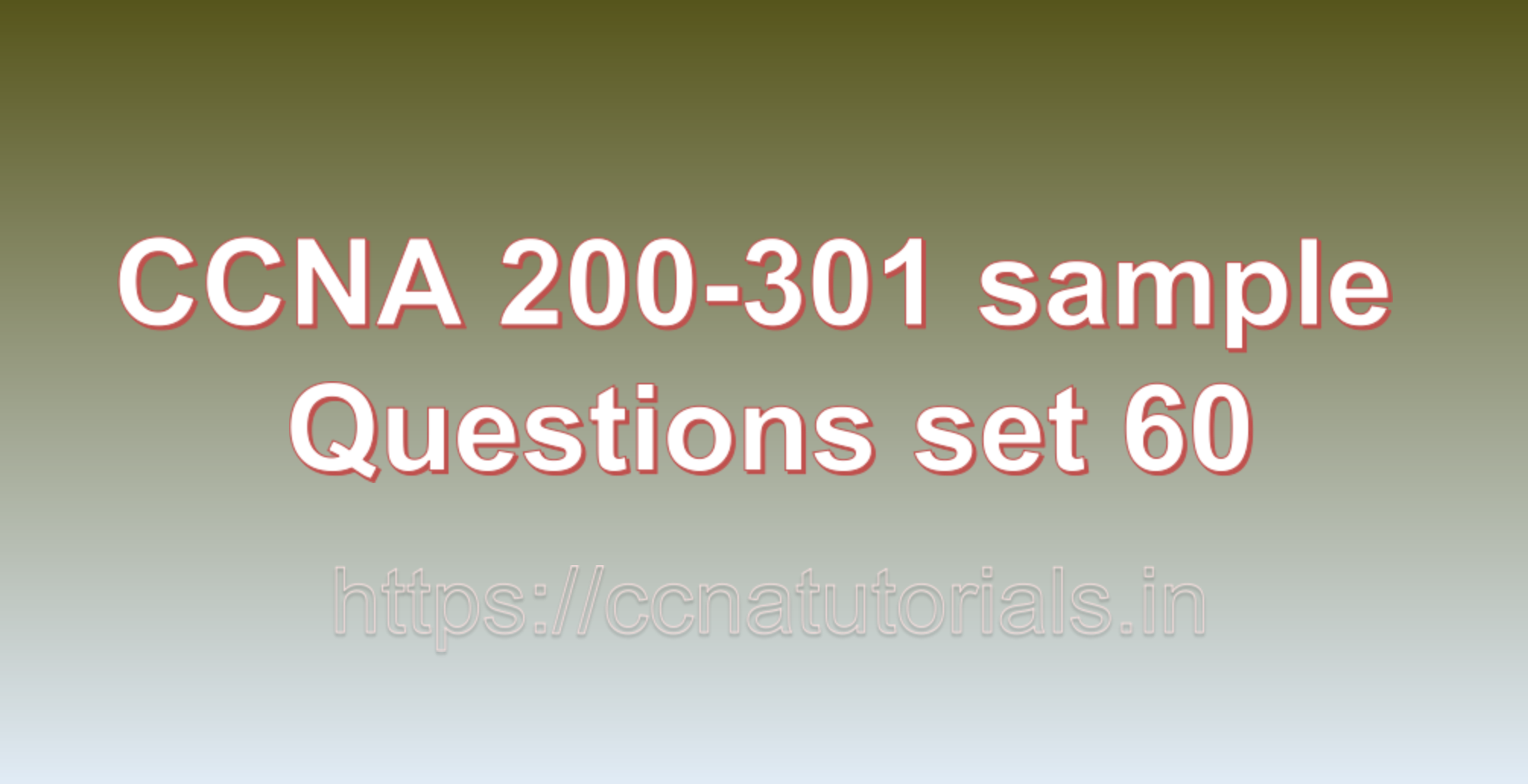 ccna sample questions set 60, ccna tutorials, CCNA Exam, ccna