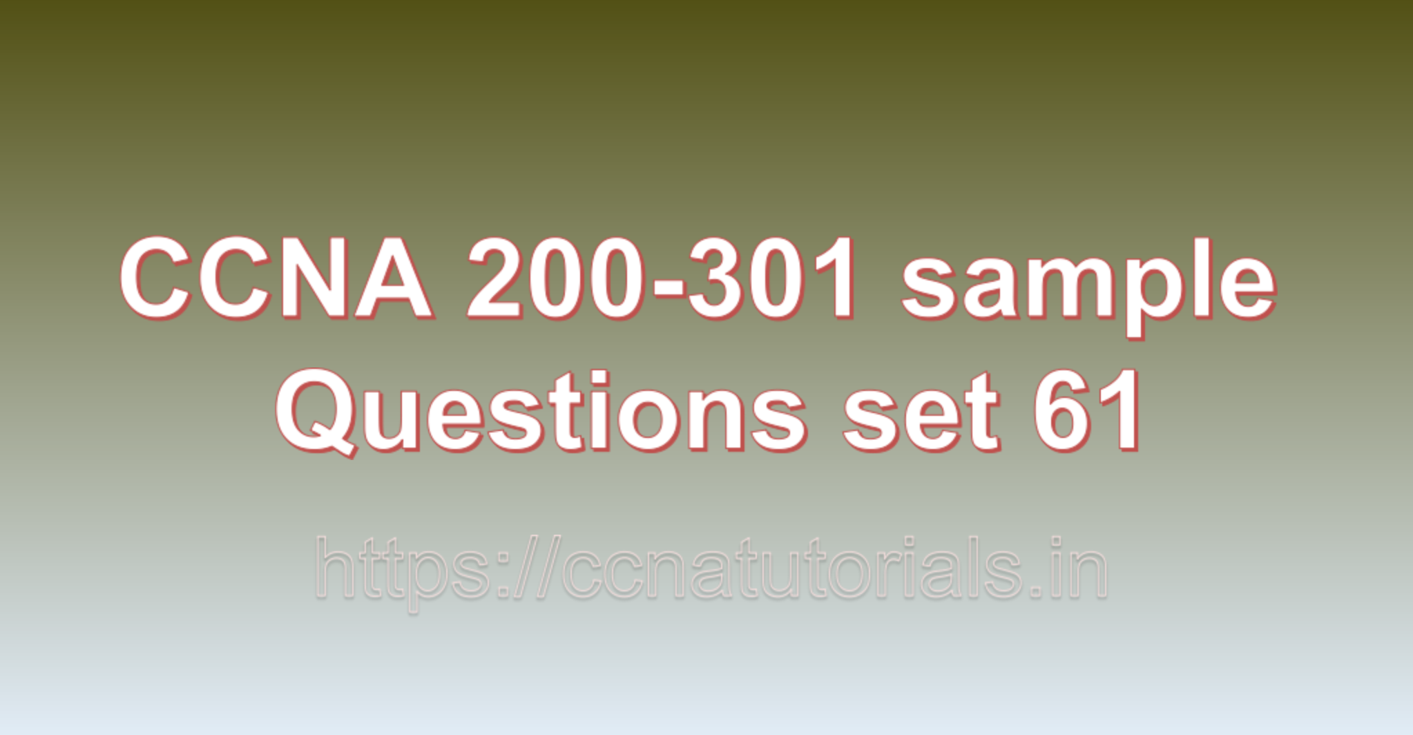 ccna sample questions set 61, ccna tutorials, CCNA Exam, ccna