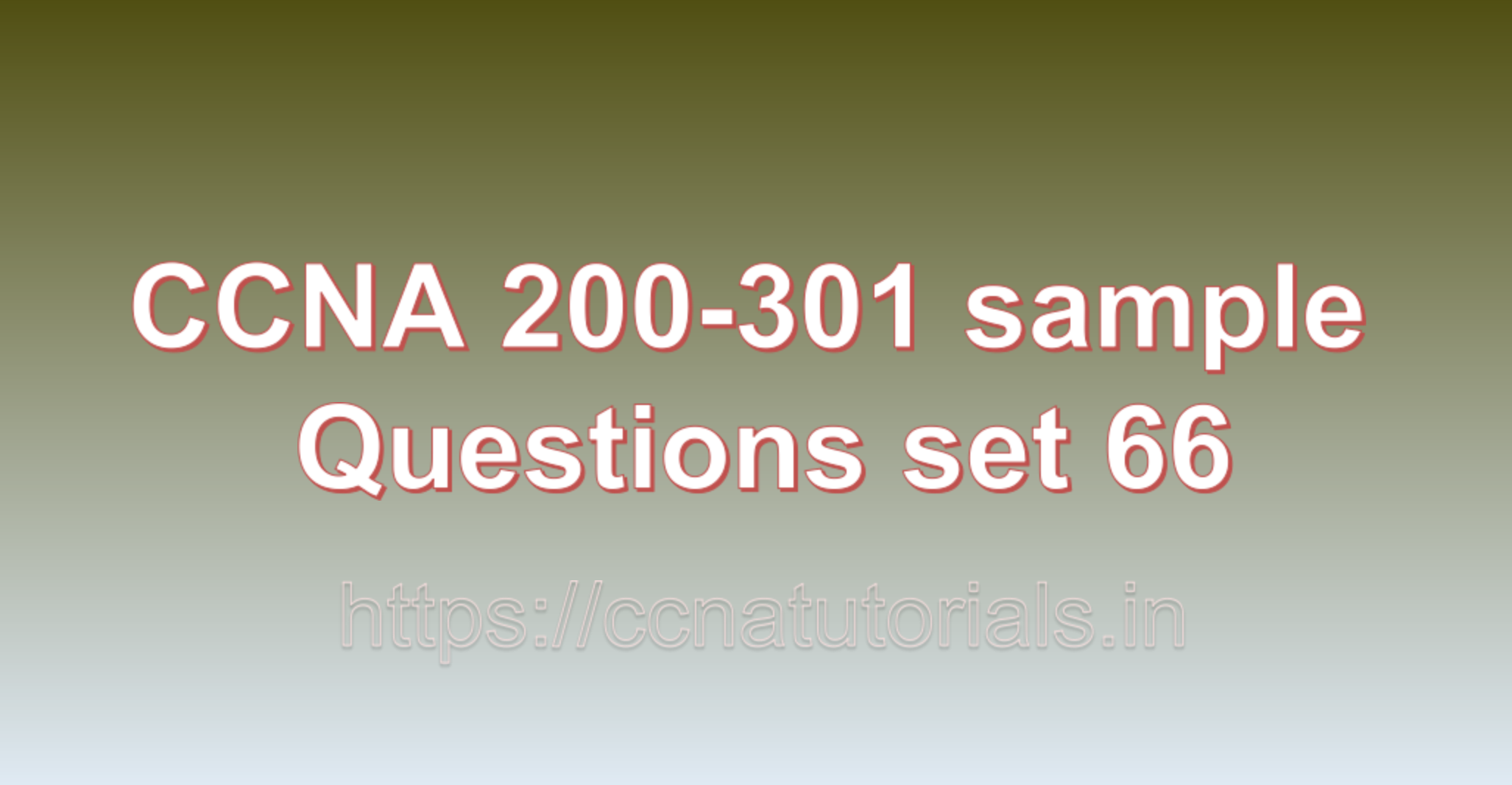 ccna sample questions set 66, ccna tutorials, CCNA Exam, ccna