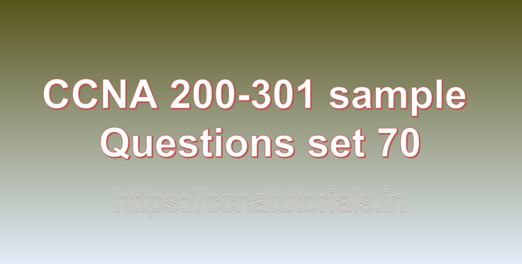 ccna sample questions set 70, ccna tutorials, CCNA Exam, ccna