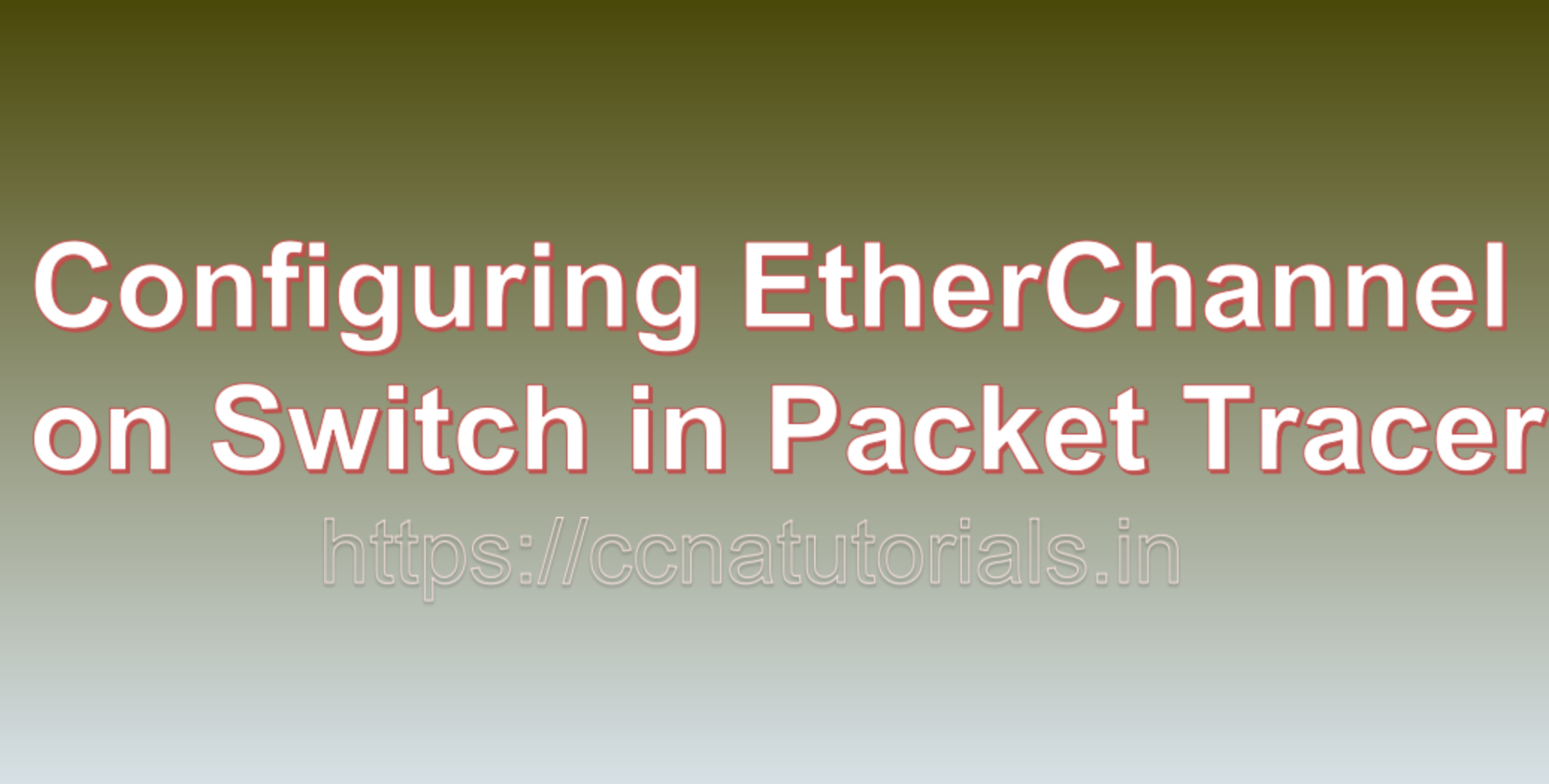 Configuring EtherChannel on a Switch in Packet Tracer, ccna , ccna tutorials