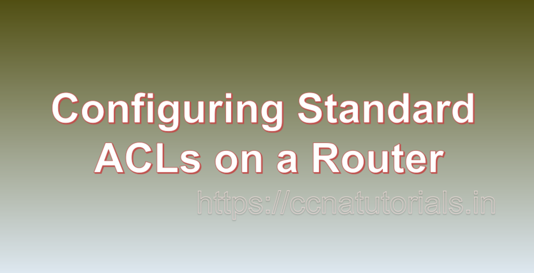 Configuring Standard ACLs on a Router, ccna, ccna tutorials