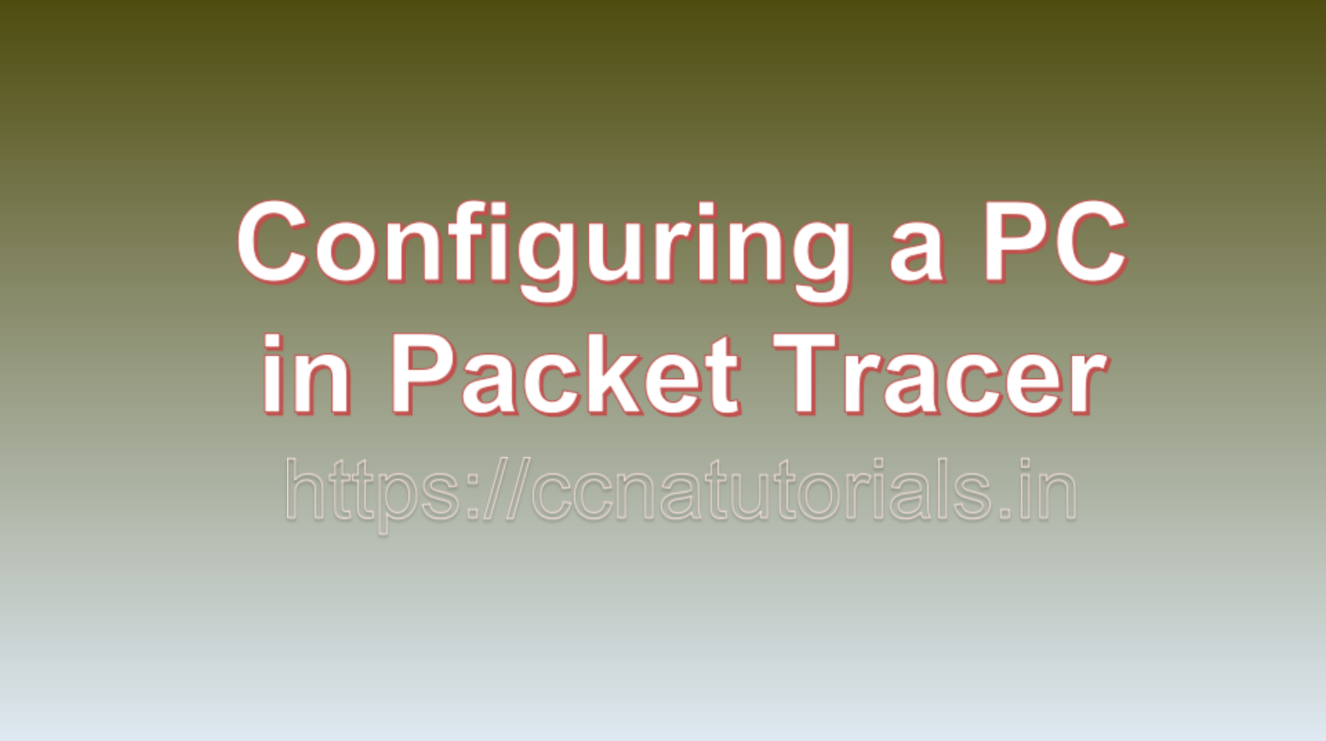 Configuring a PC in Packet Tracer , ccna, ccna tutorials