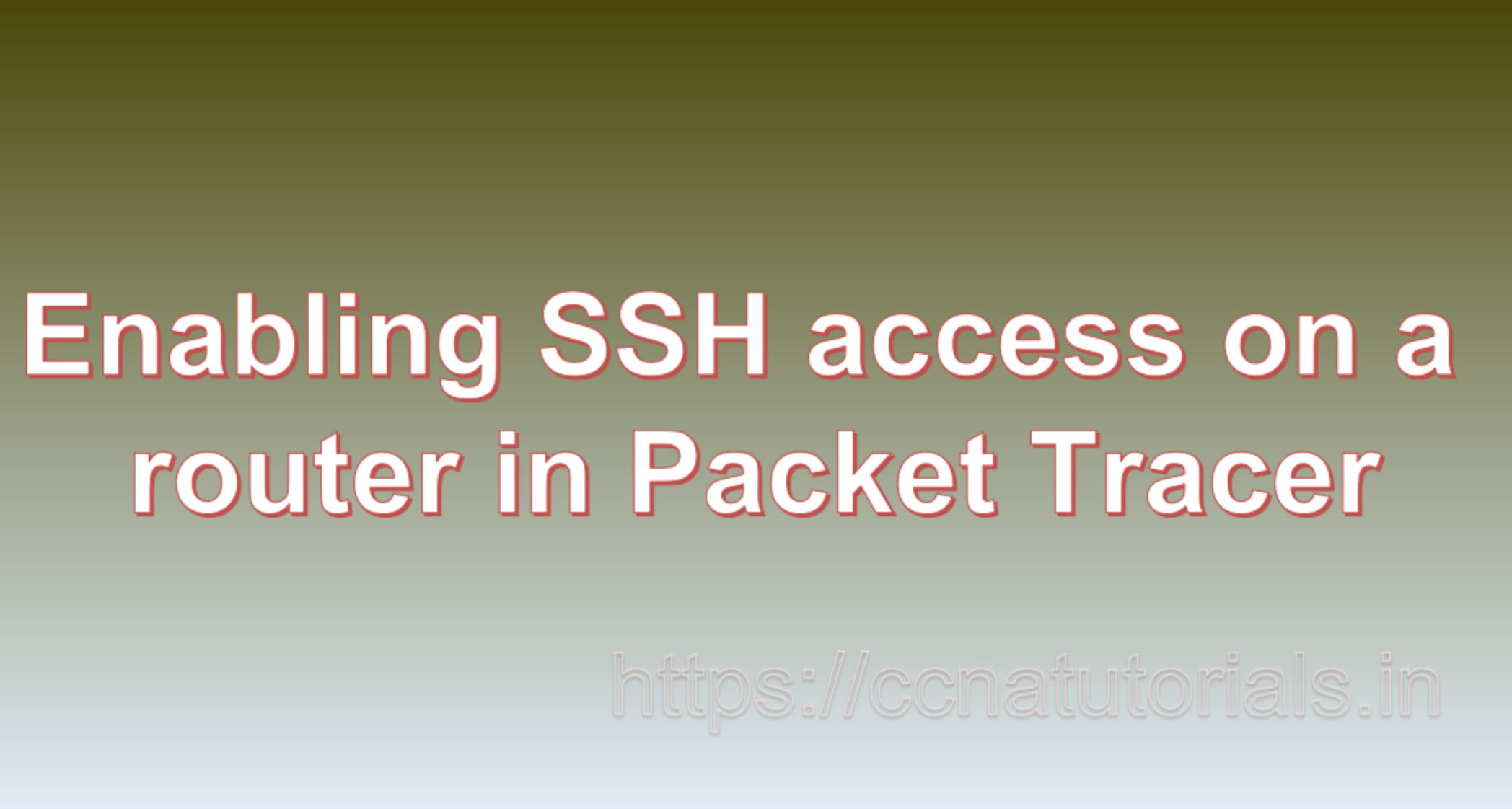 Enabling SSH access on a router in Packet Tracer, ccna, ccna tutorials