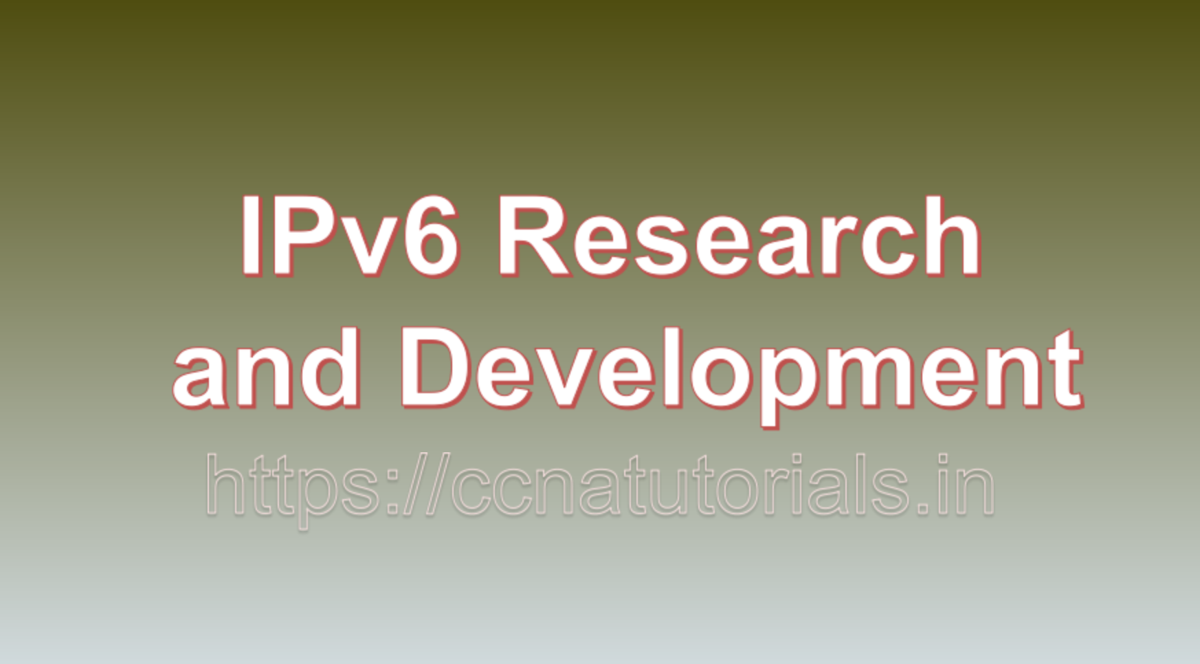 IPv6 Research and Development, CCNA, CCNA TUTORIALS
