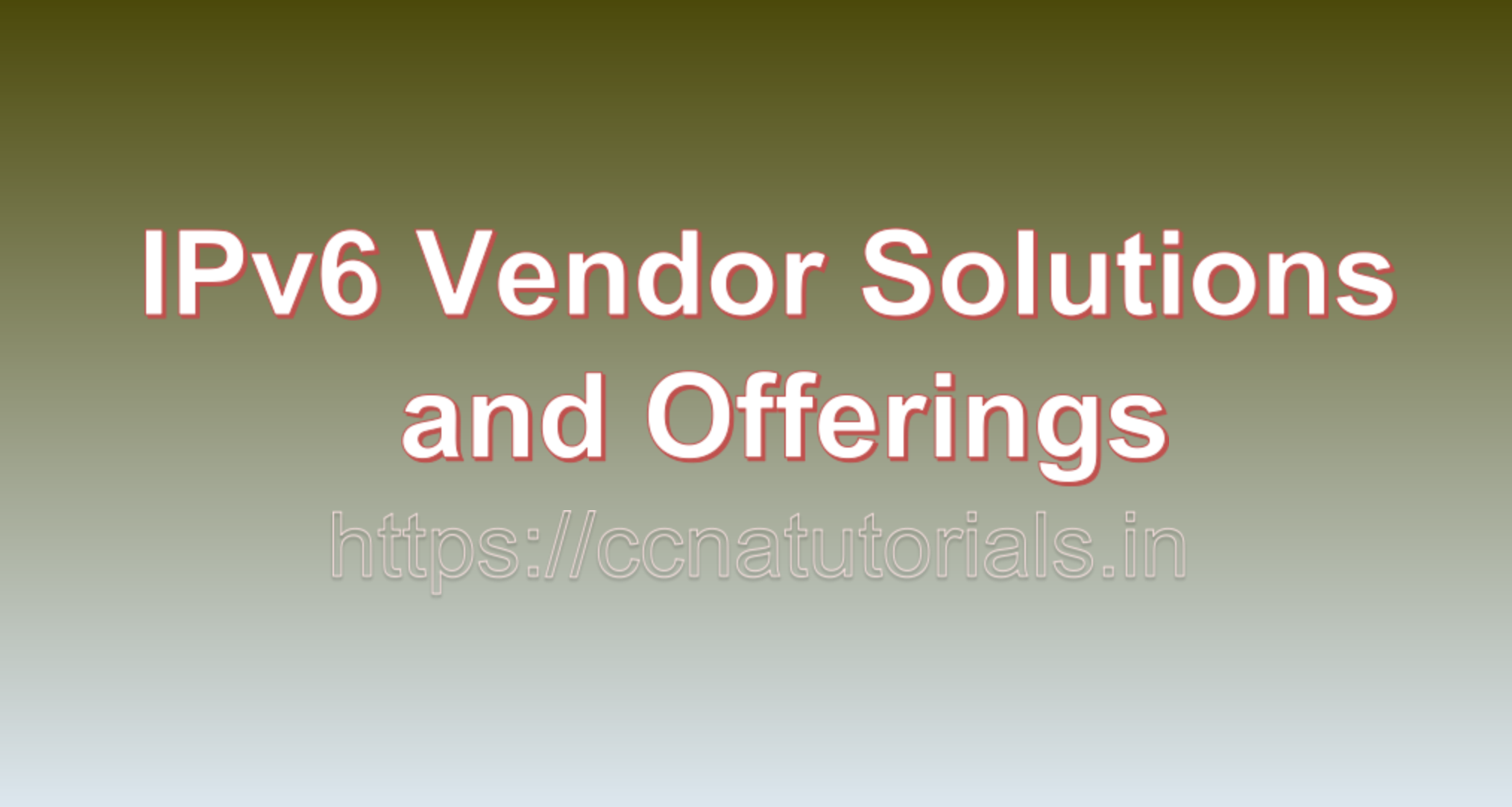 IPv6 Vendor Solutions and Offerings, ccna, ccna tutorials