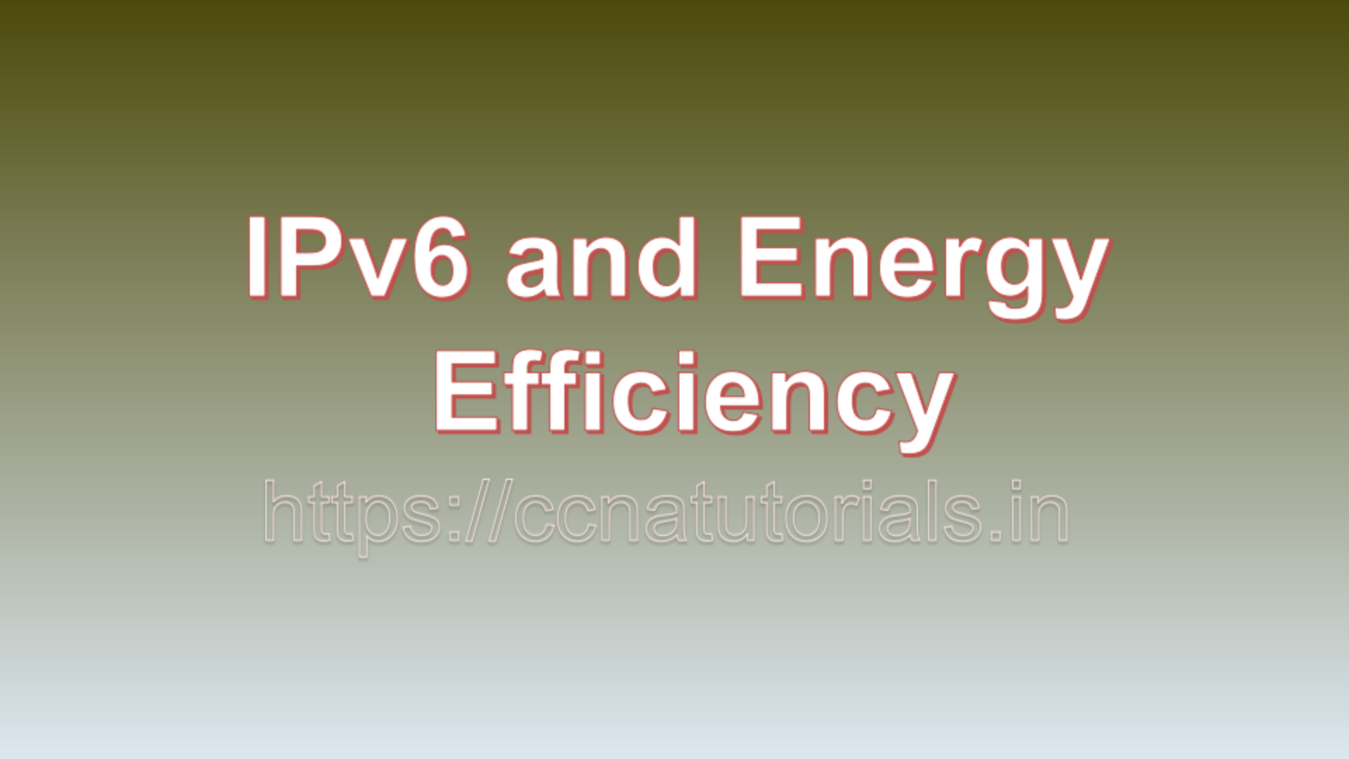 IPv6 and Energy Efficiency, CCNA, CCNA TUTORIALS