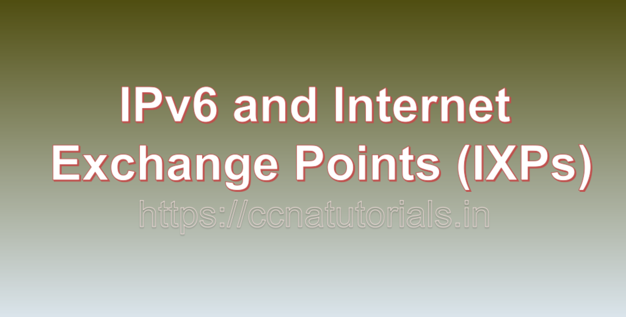 IPv6 and Internet Exchange Points (IXPs), ccna, ccna tutorials