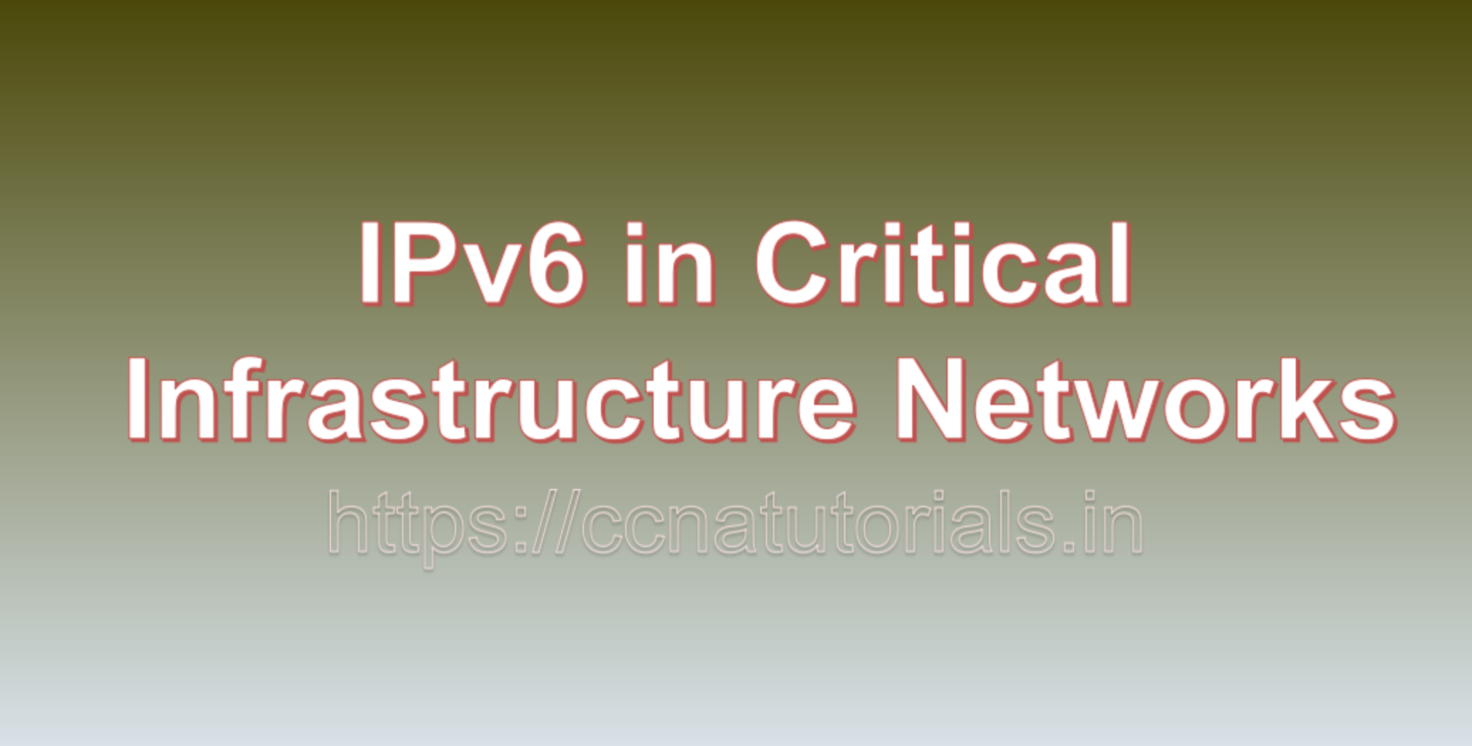 IPv6 in Critical Infrastructure Networks, ccna, ccna tutorials