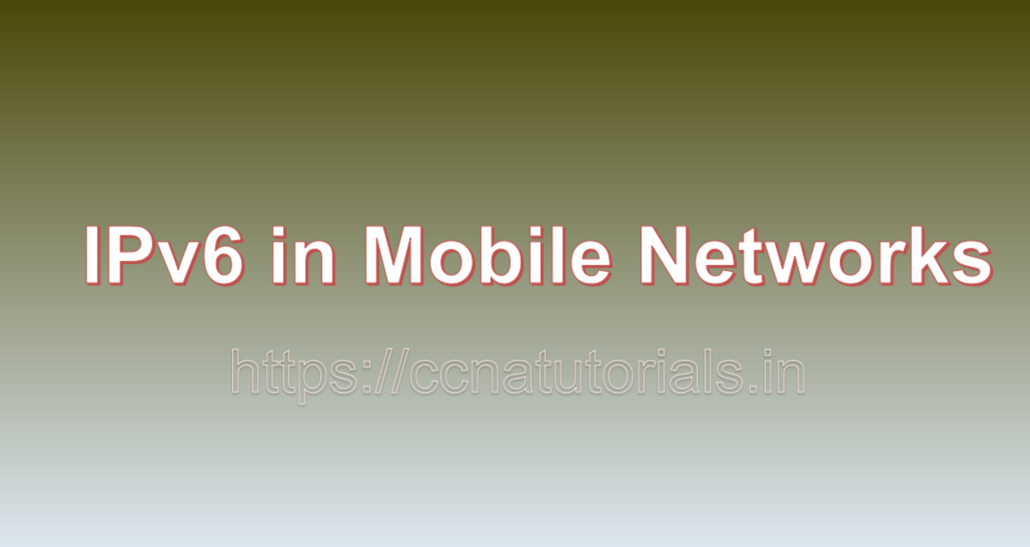 IPv6 in Mobile Networks, ccna, ccna tutorials