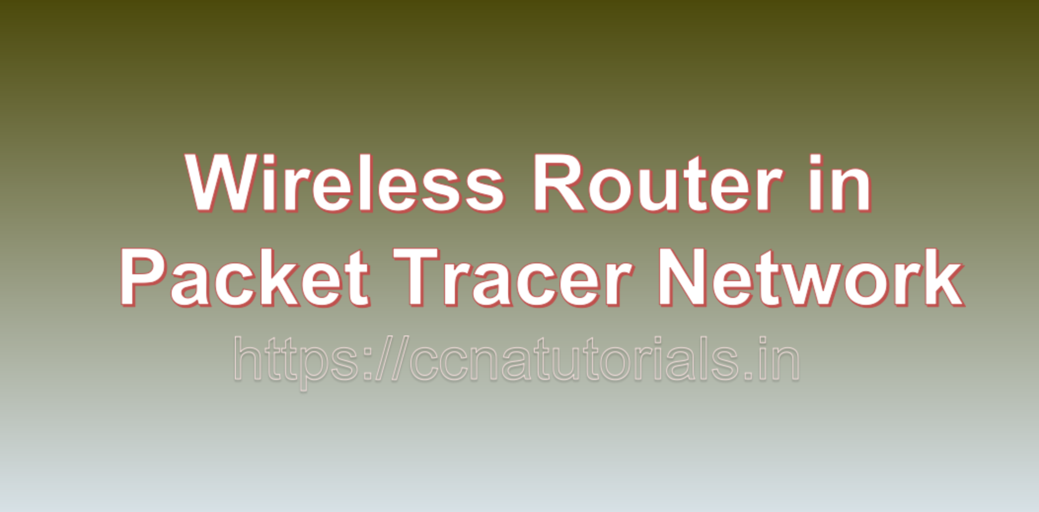 Wireless Router in Packet Tracer Network, ccna, ccna tutorials
