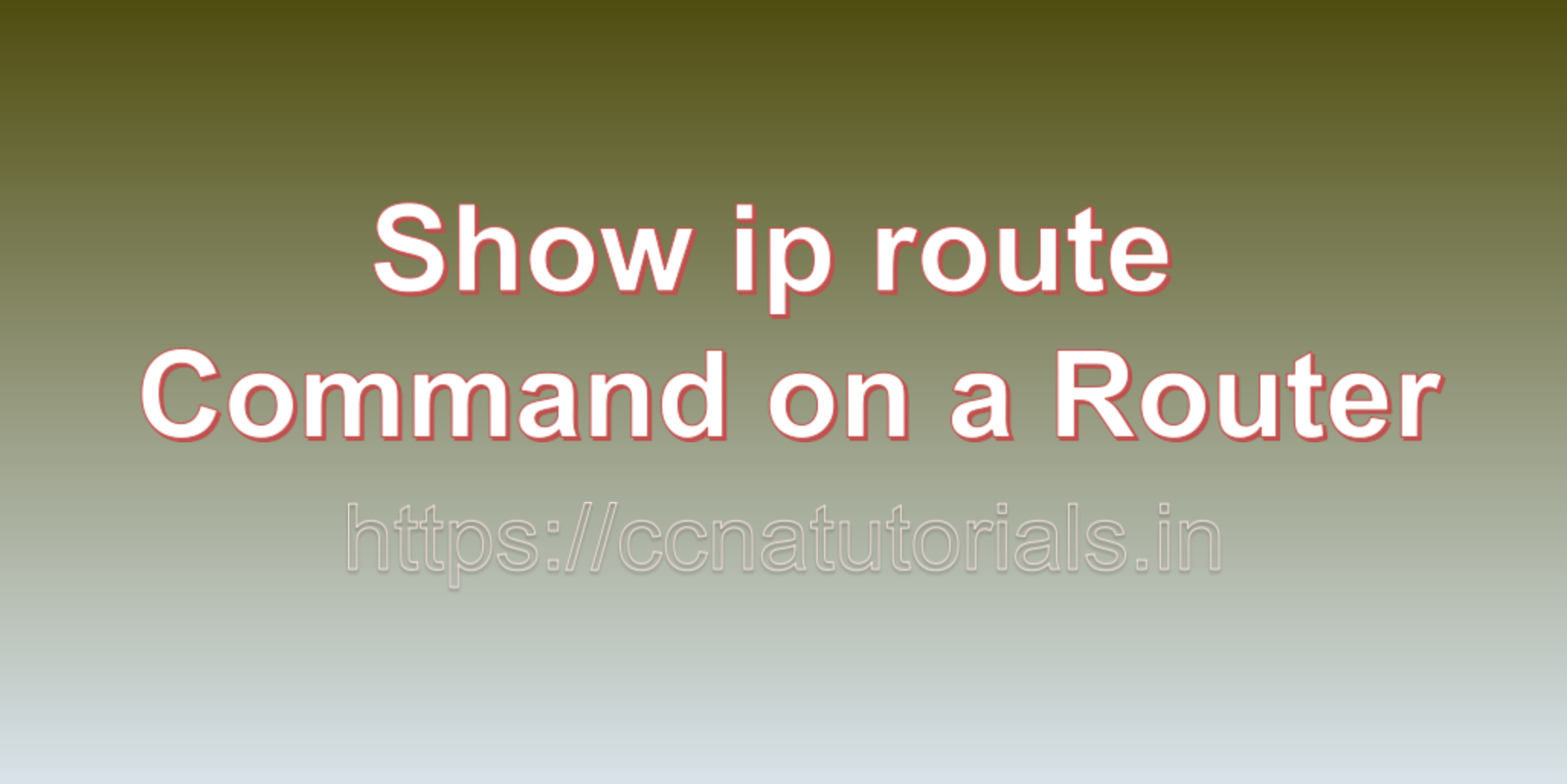 show ip route Command on a Router, ccna, ccna tutorials