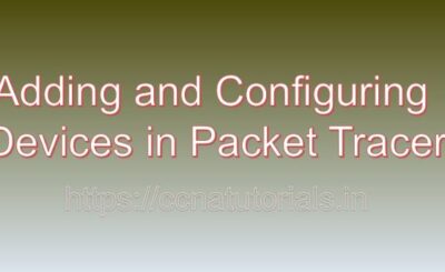 adding and configuring devices in packet tracer, ccna, ccna tutorial