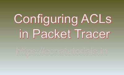 Configuring ACLs in Packet Tracer, ccna, ccna tutorials