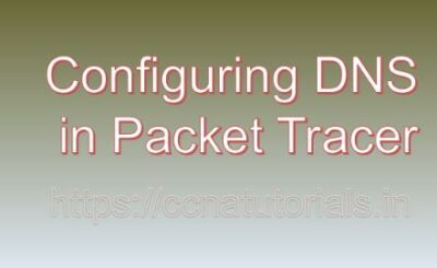 Configuring DNS in Packet Tracer, ccna, ccna tutorials
