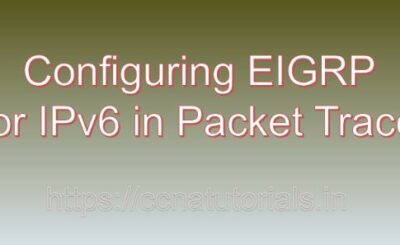 Configuring EIGRP for IPv6 in Packet Tracer, ccna ccna tutorials