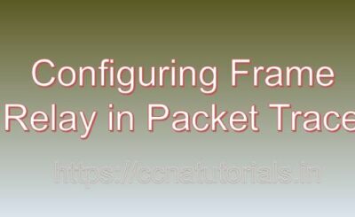 Configuring Frame Relay in Packet Tracer, ccna, ccna tutorials