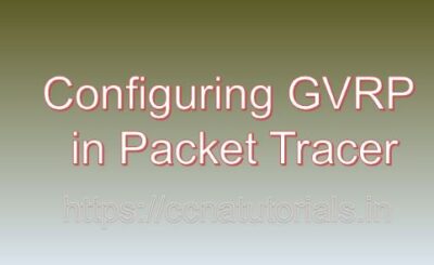 Configuring GVRP in Packet Tracer, ccna, ccna tutorials