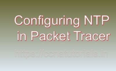 Configuring NTP in Packet Tracer, ccna, ccna tutorials