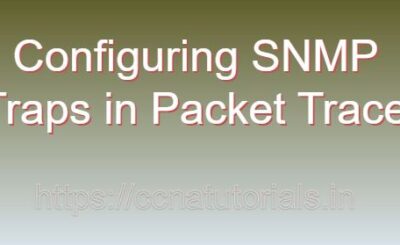 Configuring SNMP Traps in Packet Tracer, ccna, ccna tutorials