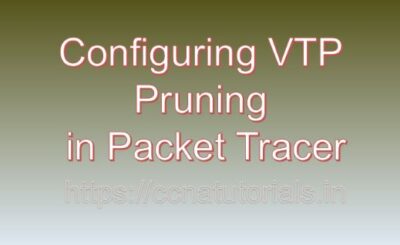 Configuring VTP Pruning in Packet Tracer, ccna, ccna tutorials