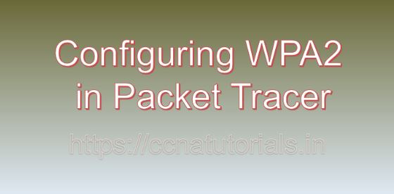 Implementing Wireless LANs in Packet Tracer, ccna, ccna tutorials