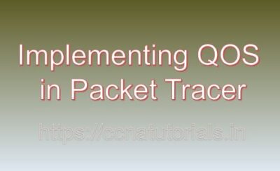 Implementing QOS in Packet Tracer, ccna, ccna tutorials