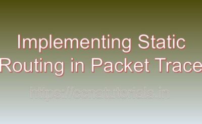 Implementing Static Routing in Packet Tracer, ccna, ccna tutorials