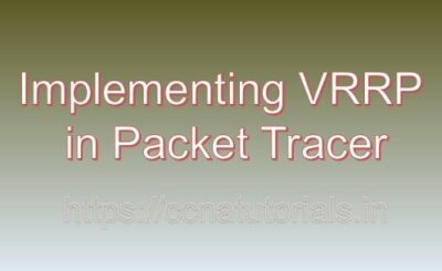 Implementing VRRP in Packet Tracer, ccna, ccna tutorials