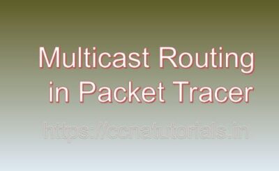 Multicast Routing in Packet Tracer, ccna, ccna tutorials
