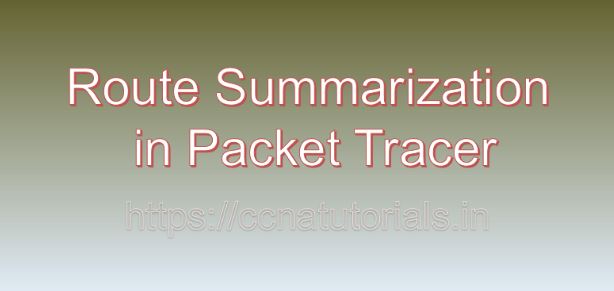 Route Summarization in Packet Tracer, ccna, ccna tutorials